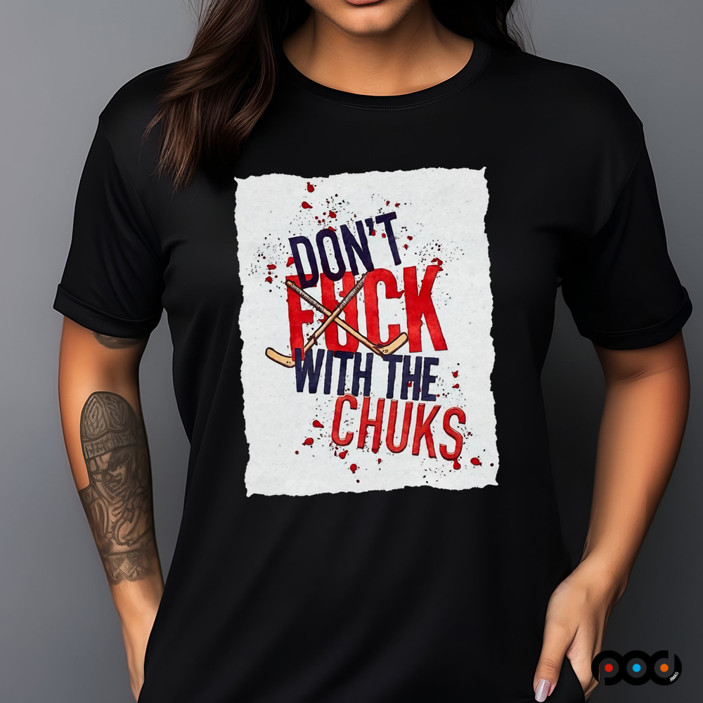 Don't fck with the chuks DFWTC shirt