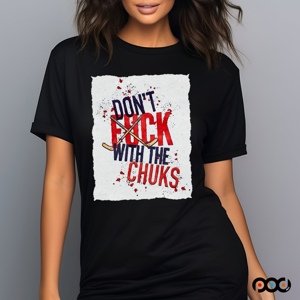 Don't fck with the chuks DFWTC shirt