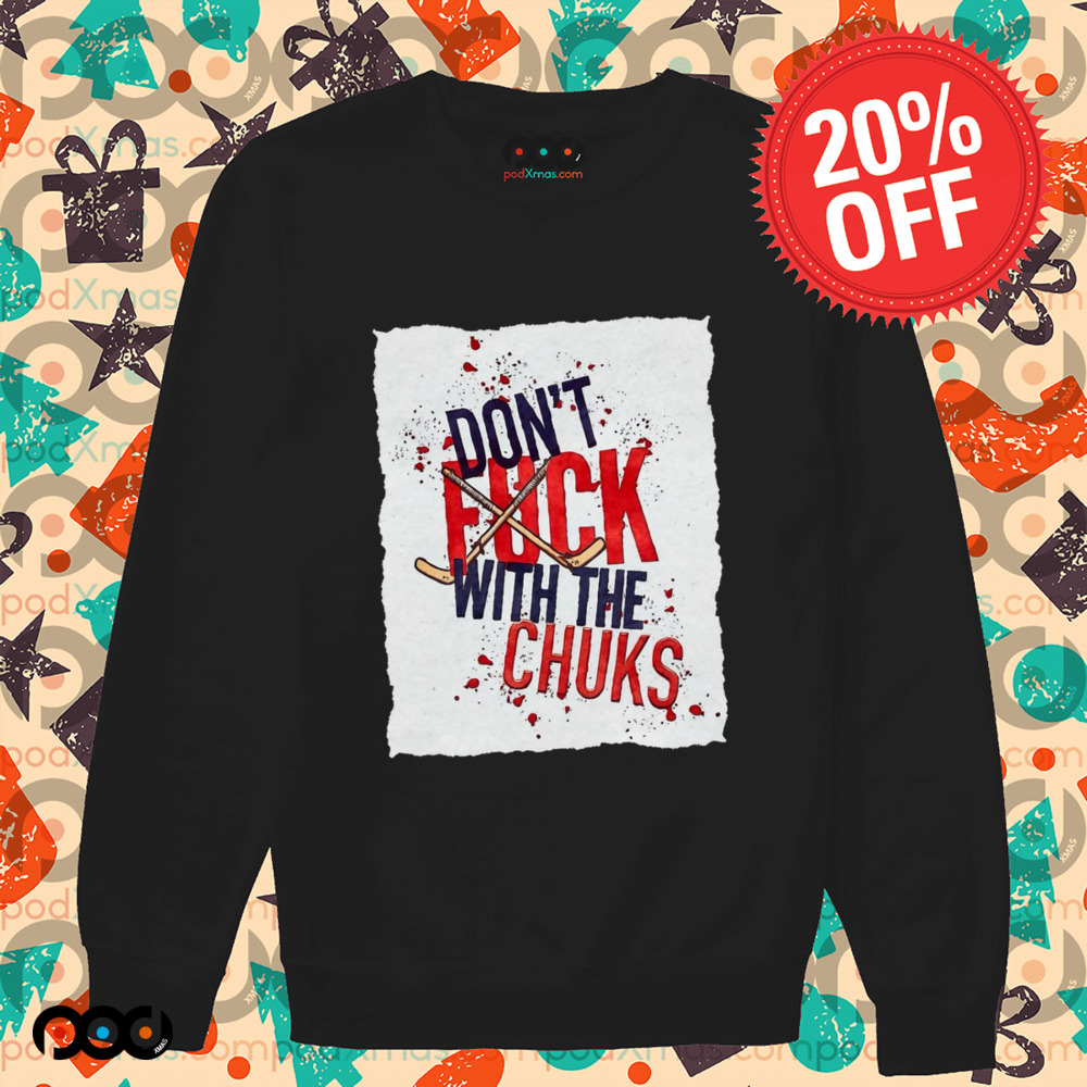Don't fck with the chuks DFWTC shirt