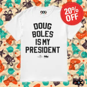 Doug Boles Is My President Shirt