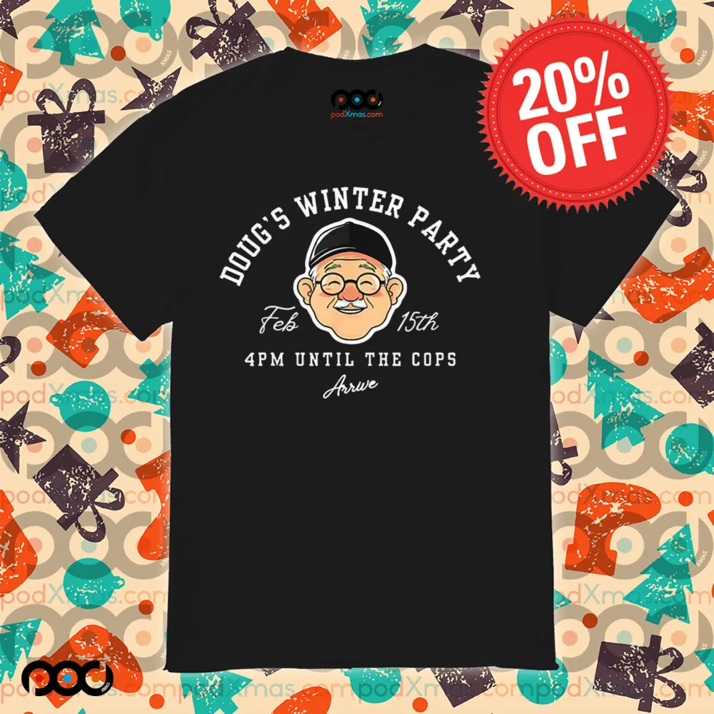 Doug's Winter Party February 15 Shirt