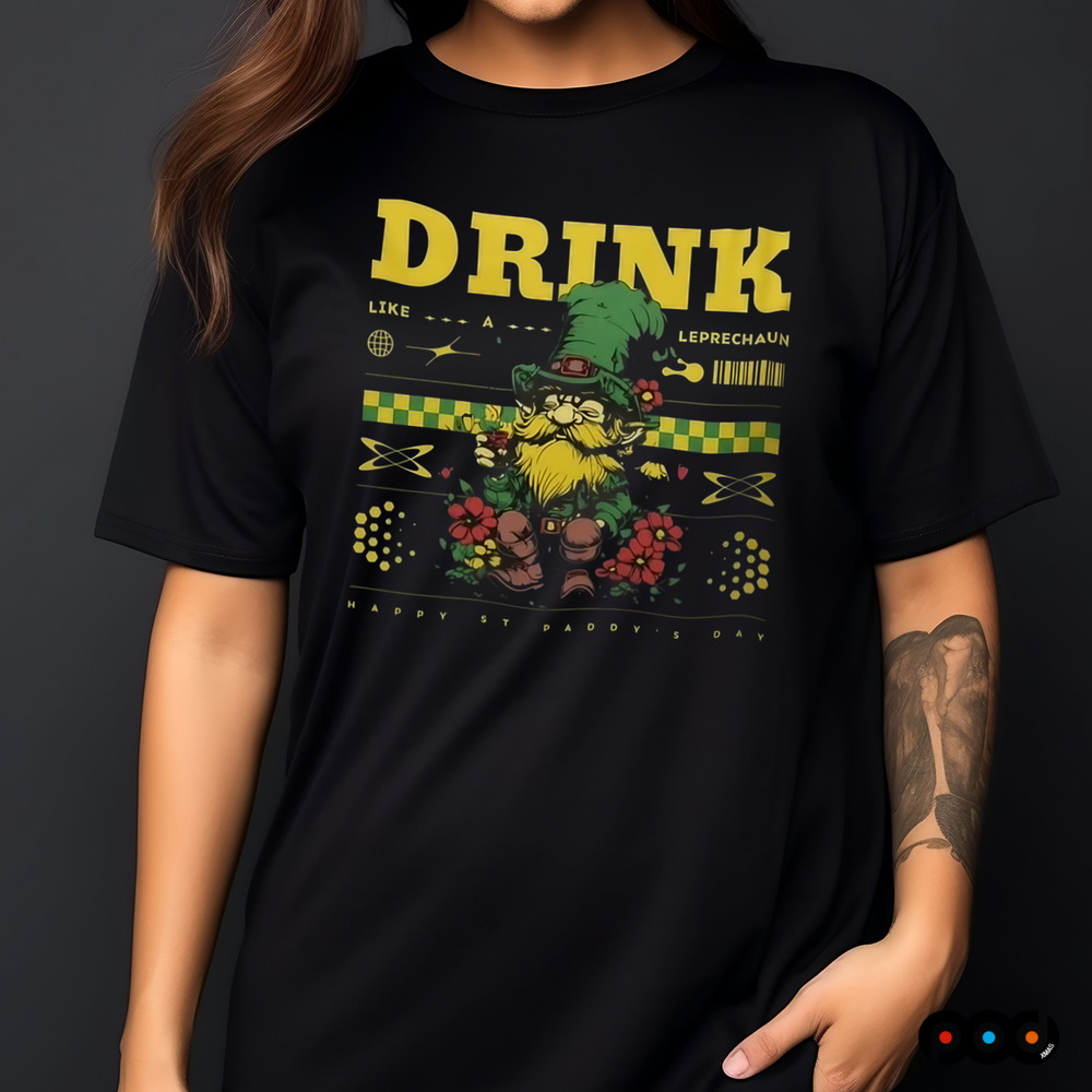 Drink like a leprechaun happy st.patrick's day shirt