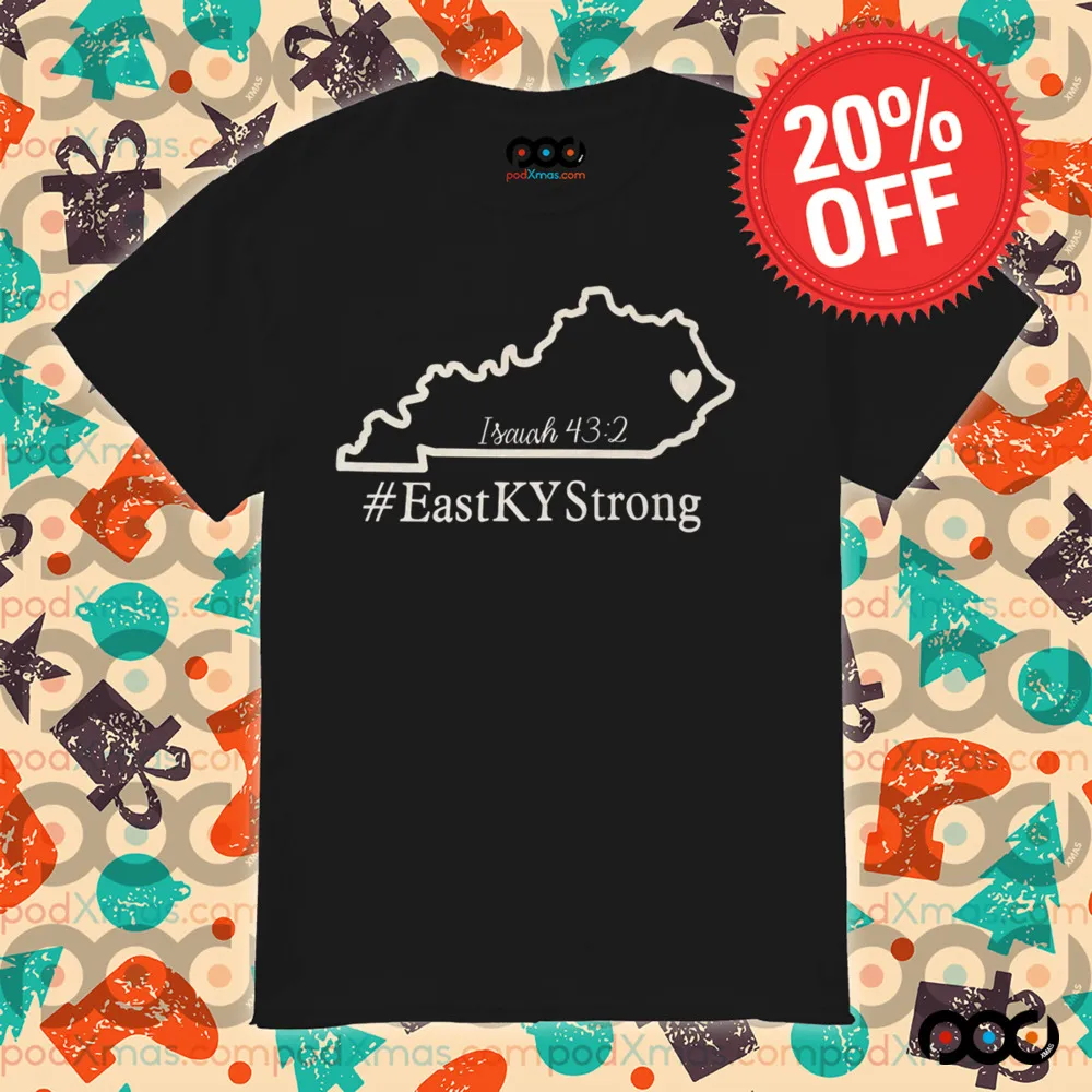 EastKYStrong Isaiah 43 2 shirt