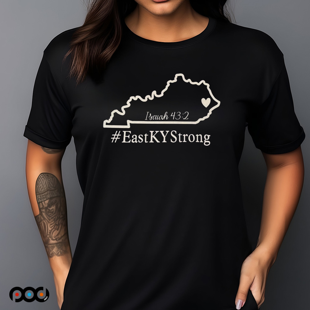 EastKYStrong Isaiah 43 2 shirt
