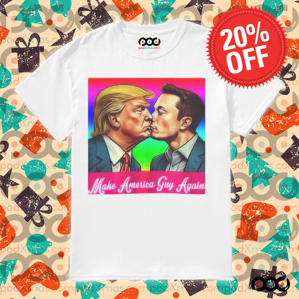 Elon Musk and Trump Kiss Make America Gay Again Shirt