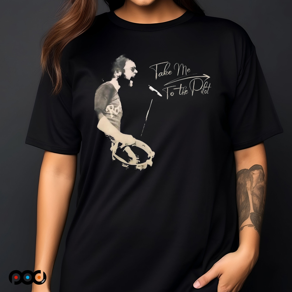 Elton John Take Me To The Pilot Shirt