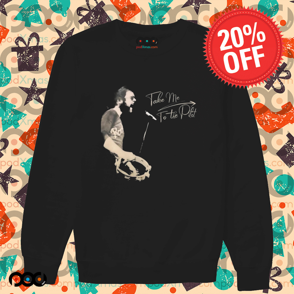 Elton John Take Me To The Pilot Shirt