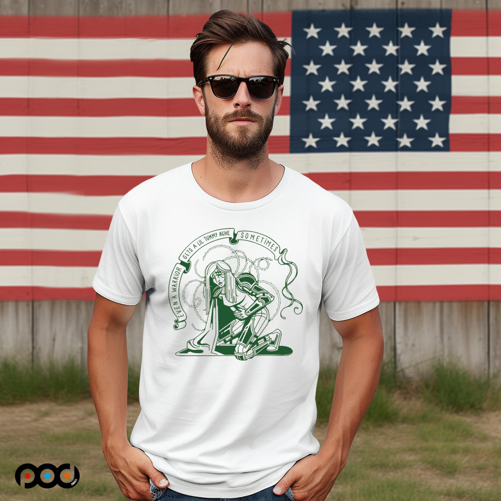 Even a warrior gets a lil tummy ache sometimes Royal Pain shirt