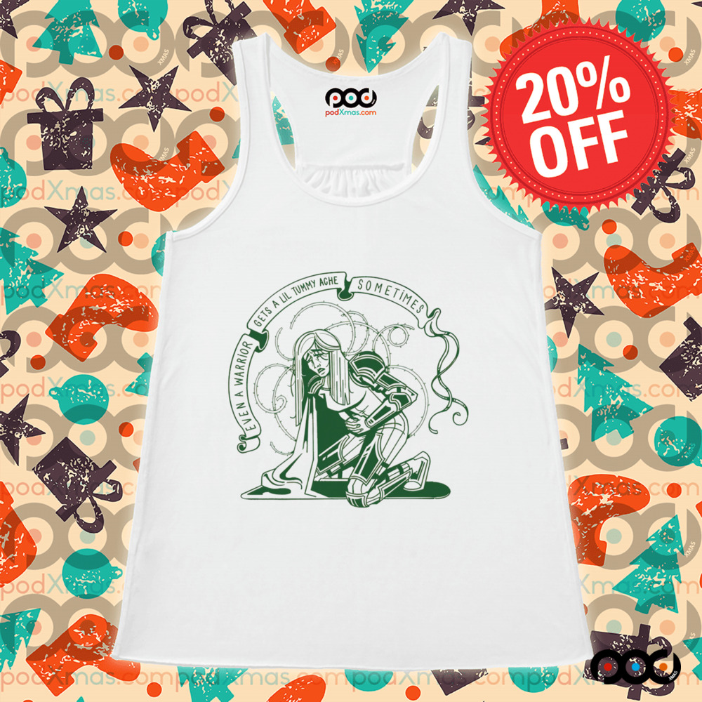Even a warrior gets a lil tummy ache sometimes Royal Pain shirt