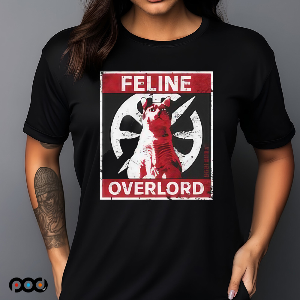 Feline overlord shirt