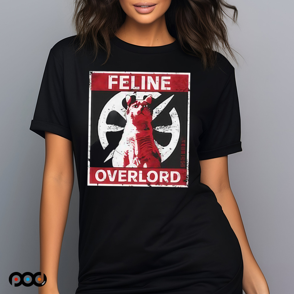 Feline overlord shirt