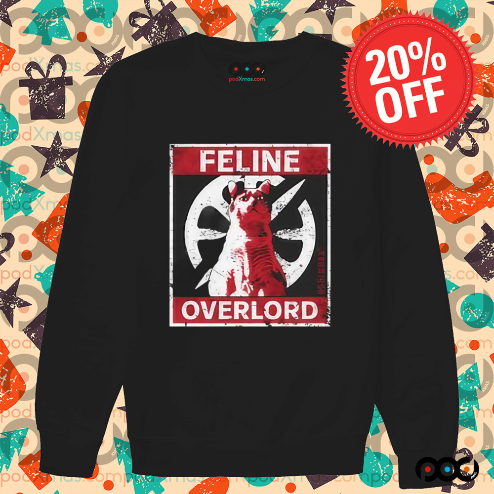 Feline overlord shirt
