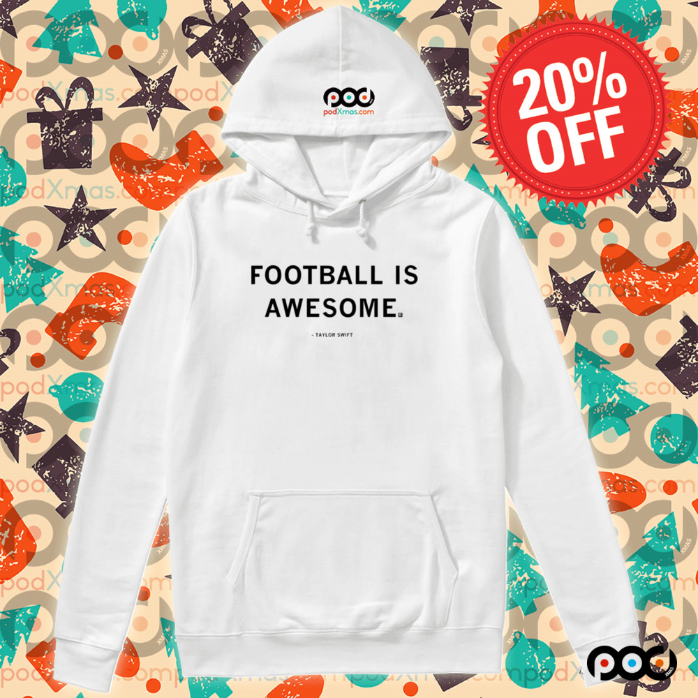 Football Is Awesome Swiftie shirt