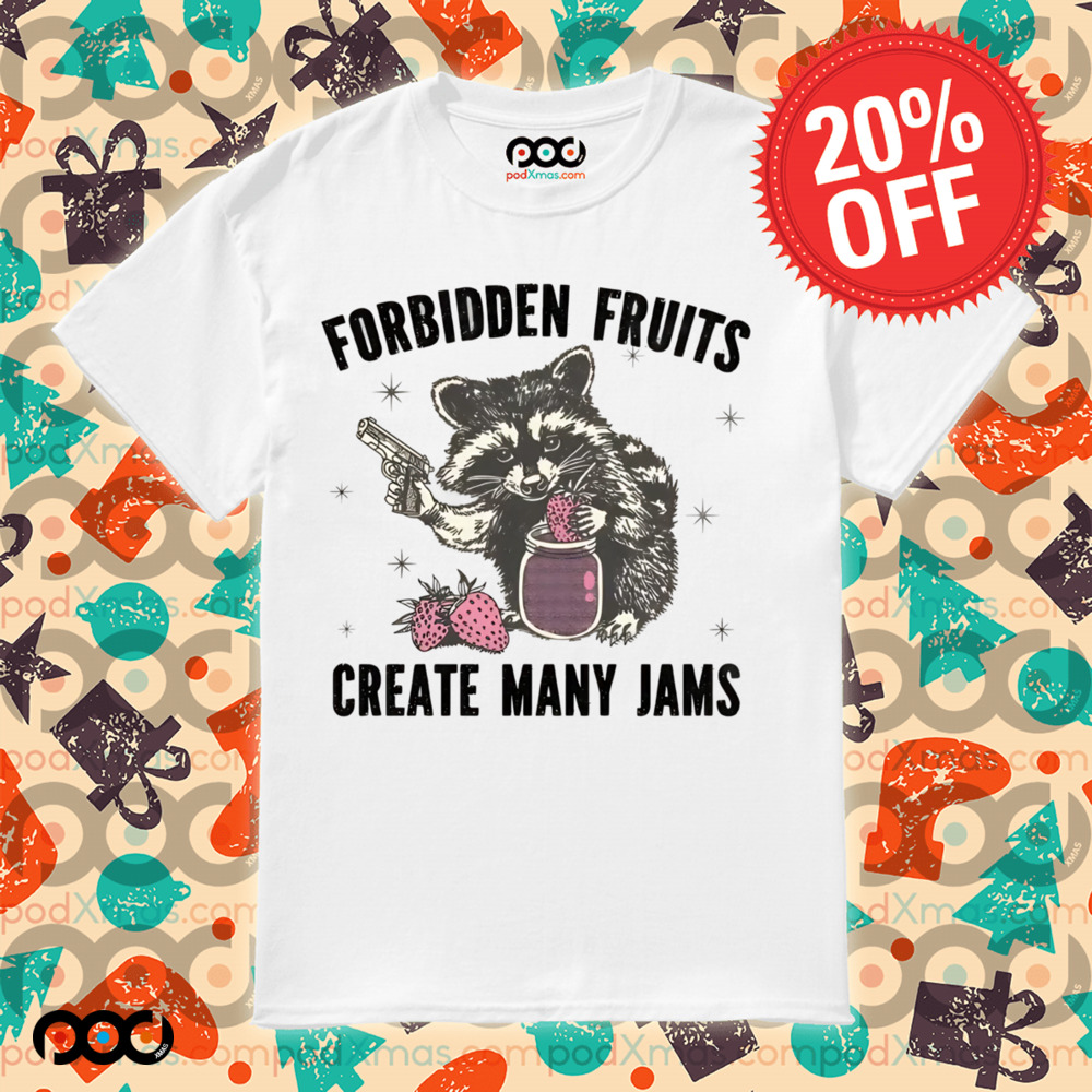 Forbidden fruits create many jams Christian Shirt