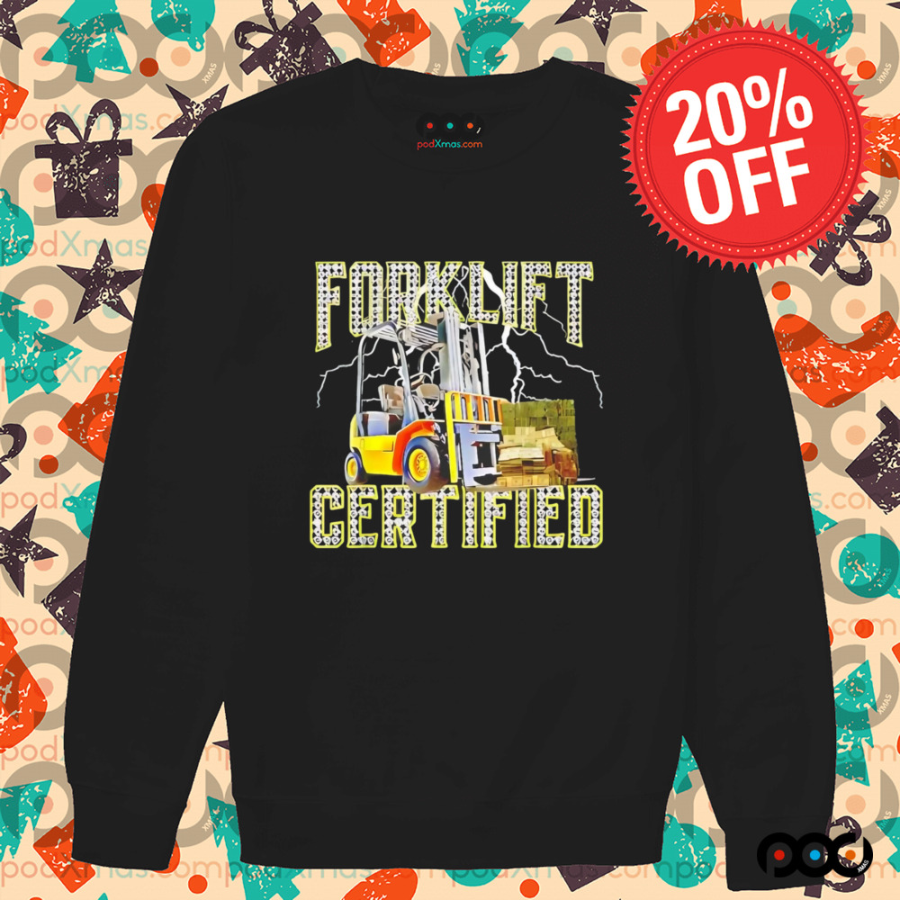 Forklift certified shirt