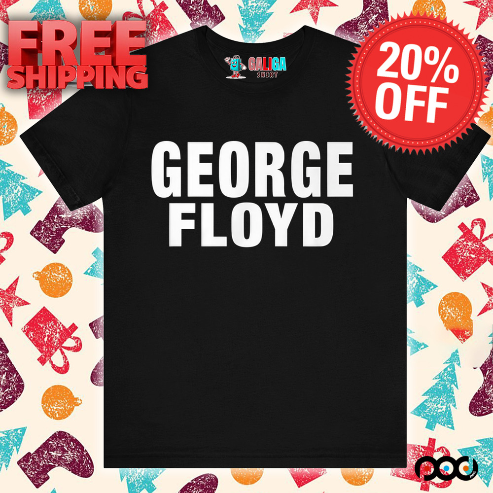 George floyd Shirt