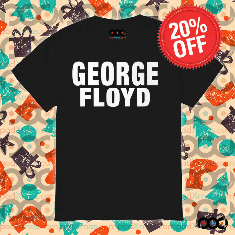 George floyd Shirt