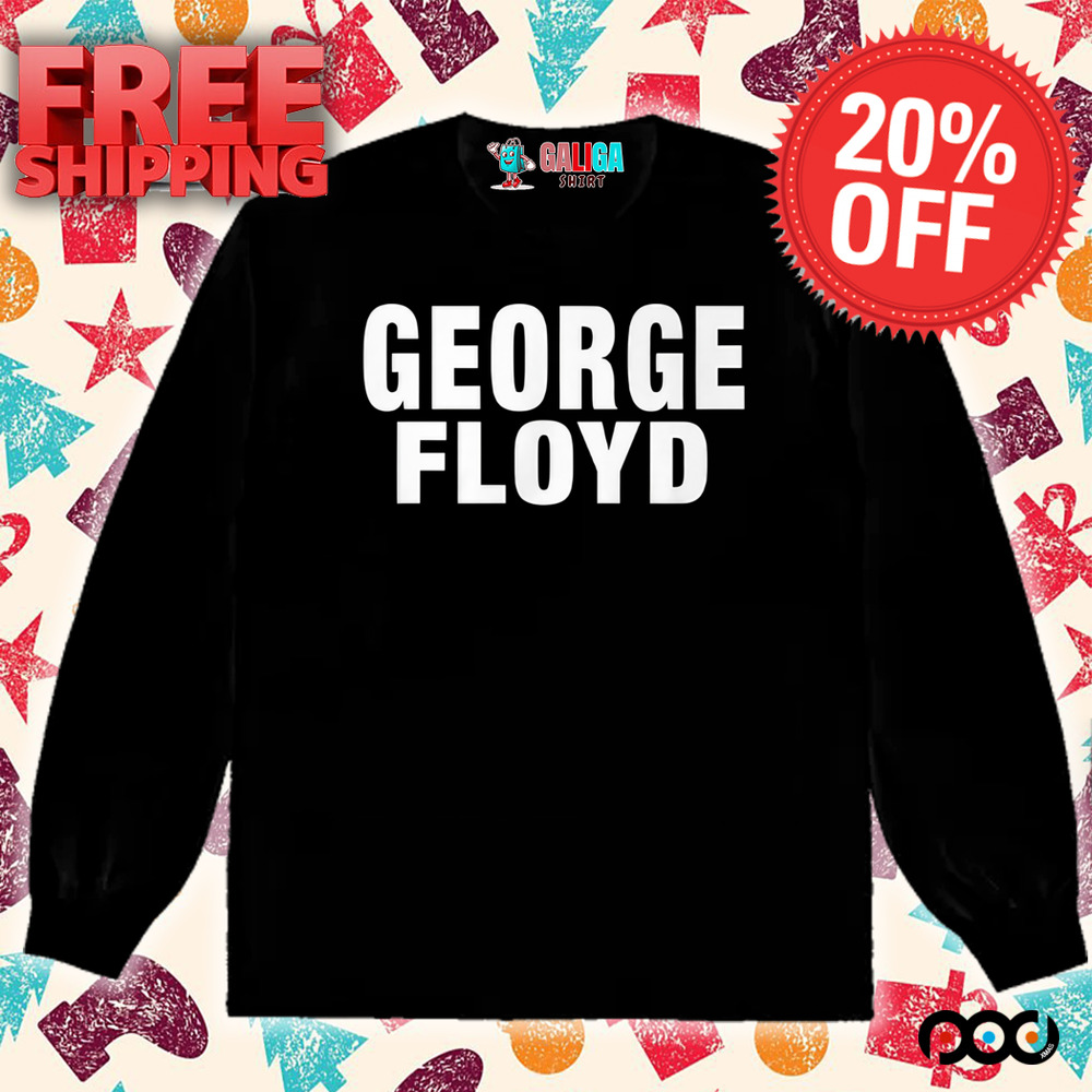 George floyd Shirt