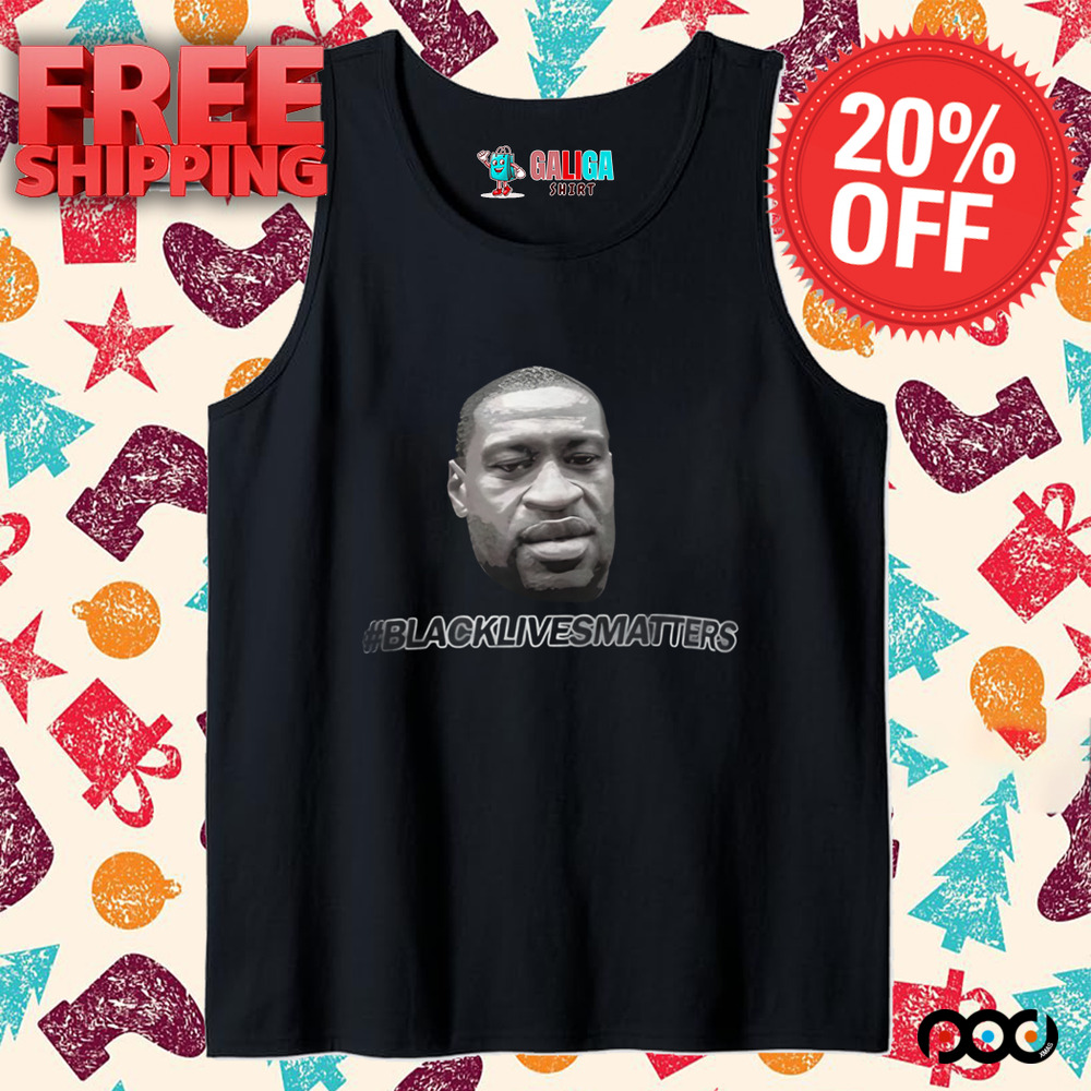 George floyd backlivesmatters shirt