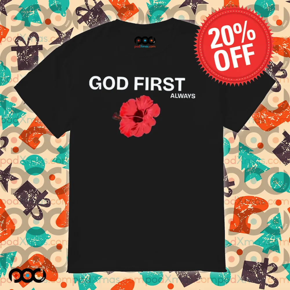 God First Always HIBISCUS Shirt