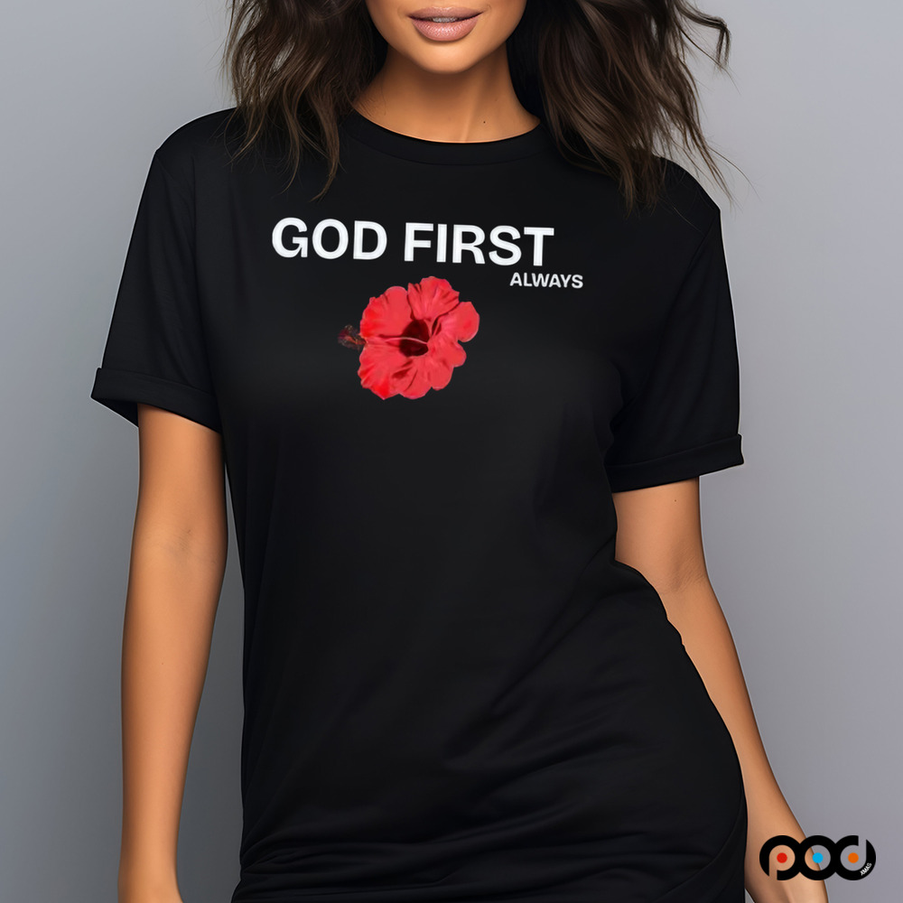 God First Always HIBISCUS Shirt