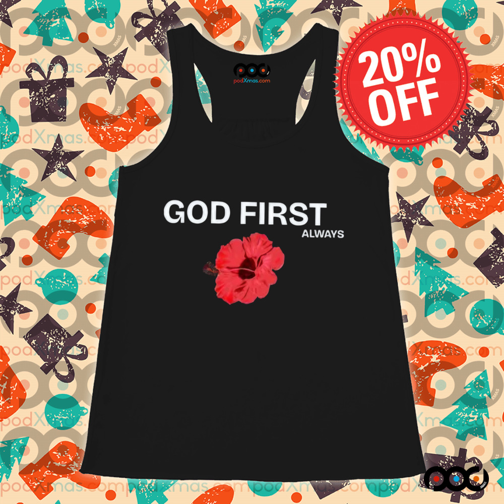 God First Always HIBISCUS Shirt