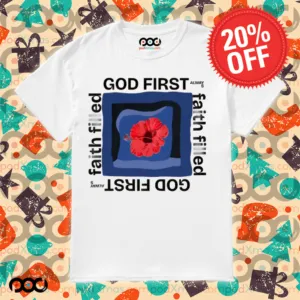 God first faith filled alway HIBISCUS shirt