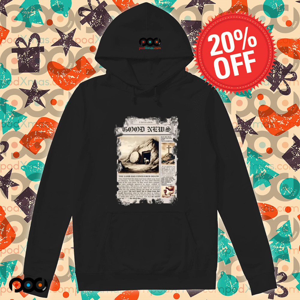 Good news christian easter edition the lamb has conquered death shirt