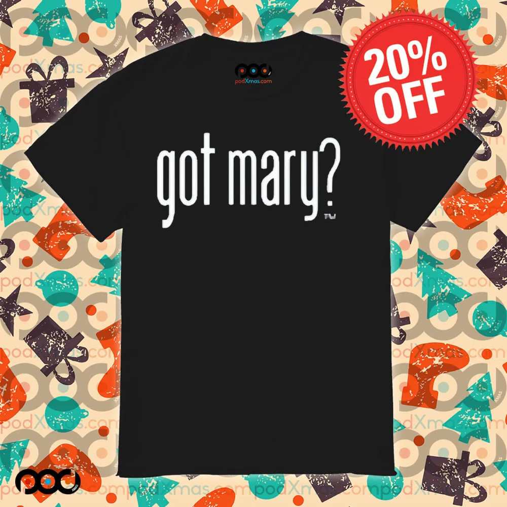 Got Mary Shirt