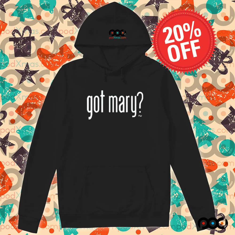 Got Mary Shirt
