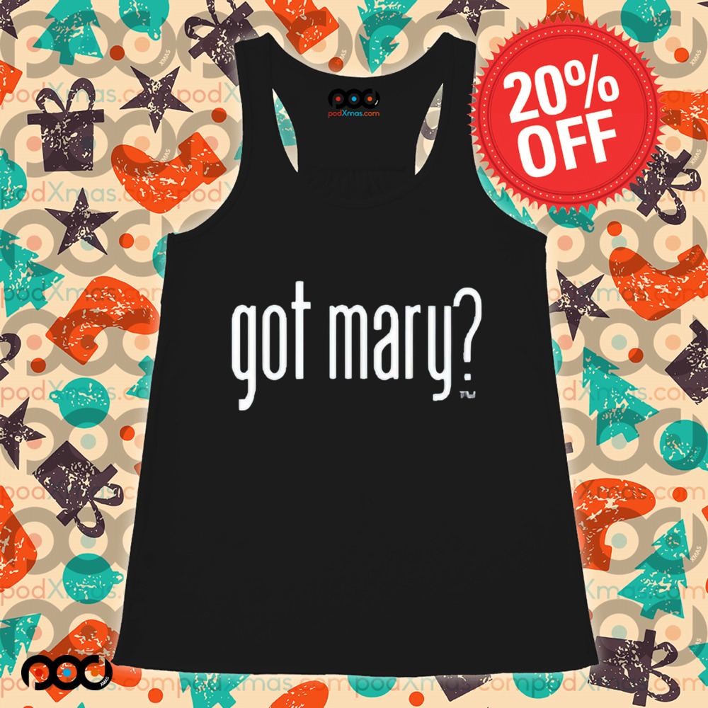 Got Mary Shirt