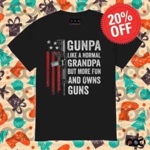 Gunpa Like A Normal Grandpa But More Fun And Owns Guns Shirt