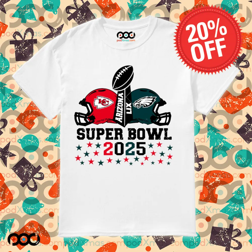 Super Bowl 2025 Chiefs vs Eagles Arizona LIX shirt
