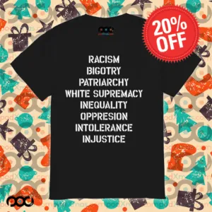 Hasan Piker Racism Bigotry Patriarchy White Supremacy Inequality Oppression Into Tall Shirt