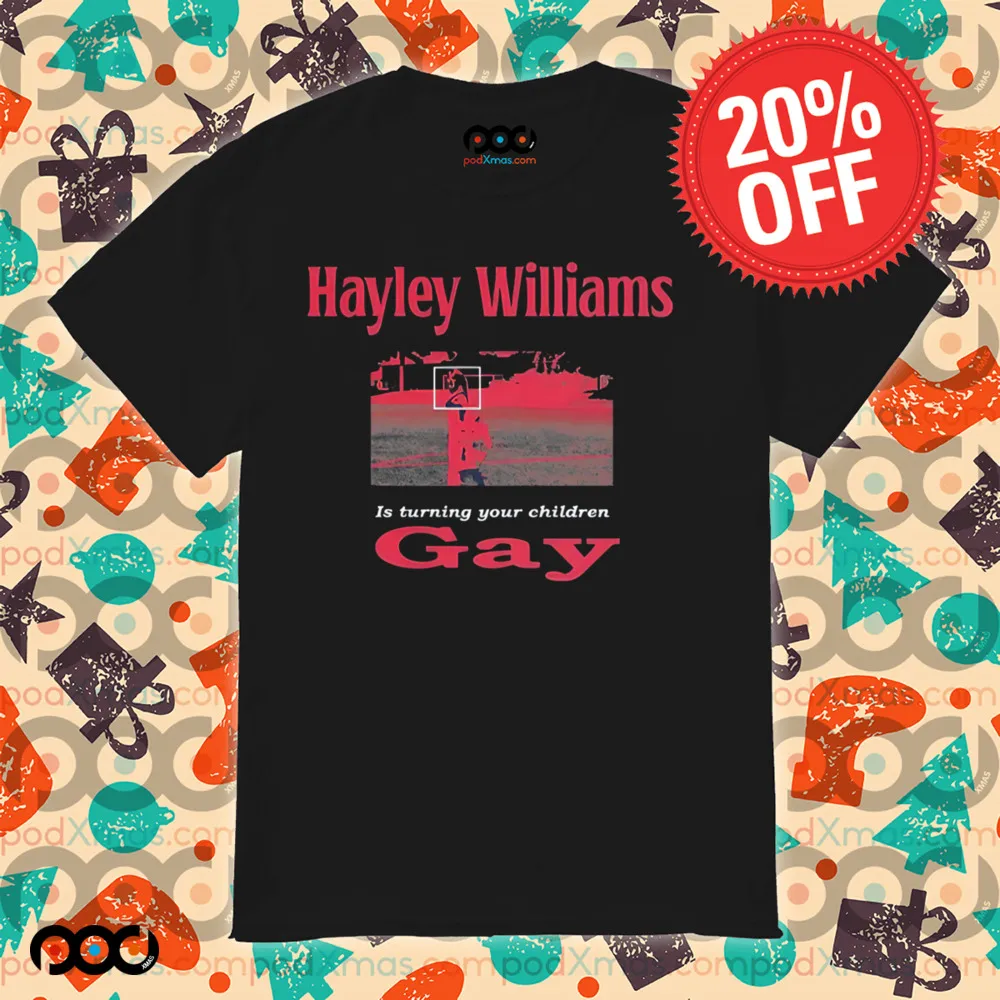 Hayley Williams is Turning Your Children Gay Shirt