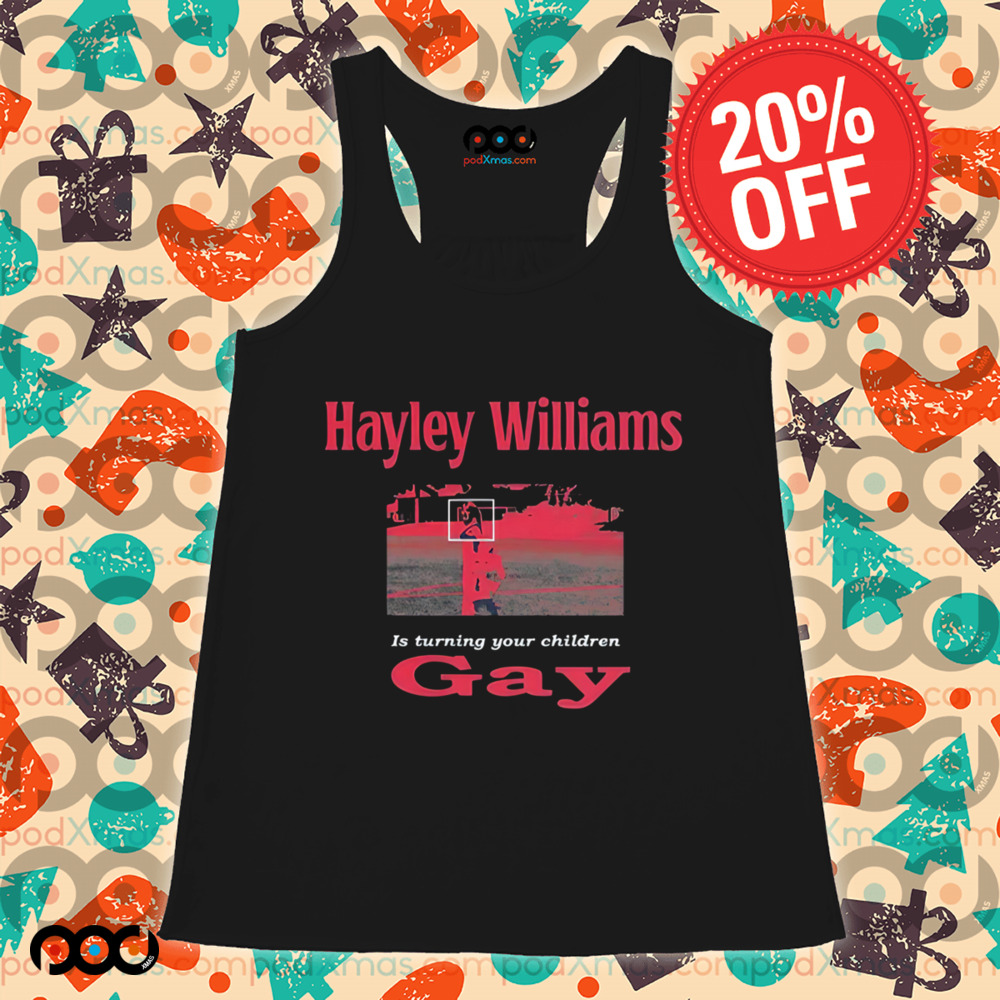 Hayley Williams is Turning Your Children Gay Shirt