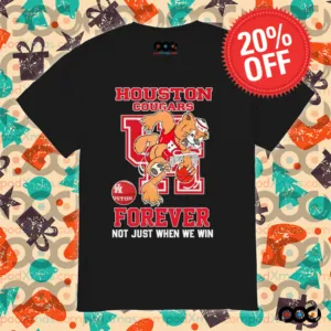 Houston Cougars forever not just when we win mascot shirt