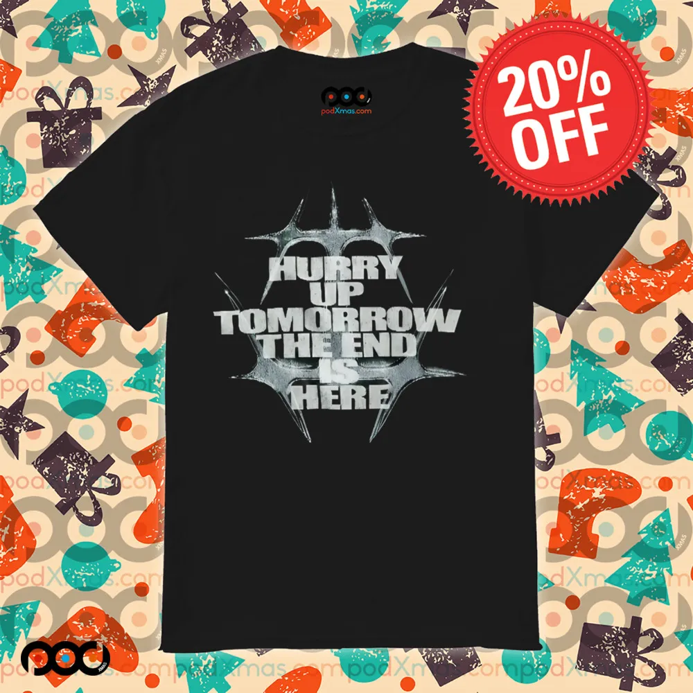 Hurry Up Tomorrow the end is here The Weeknd shirt