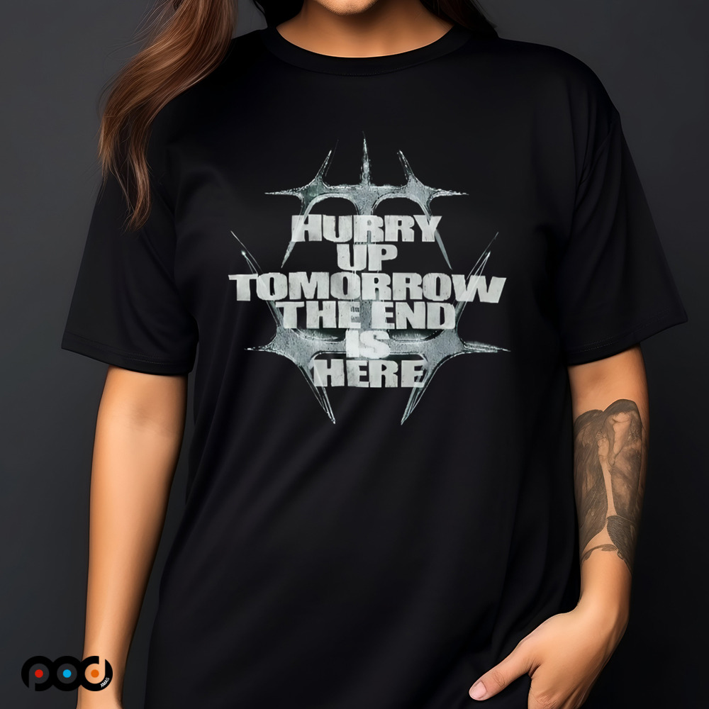 Hurry Up Tomorrow the end is here The Weeknd shirt