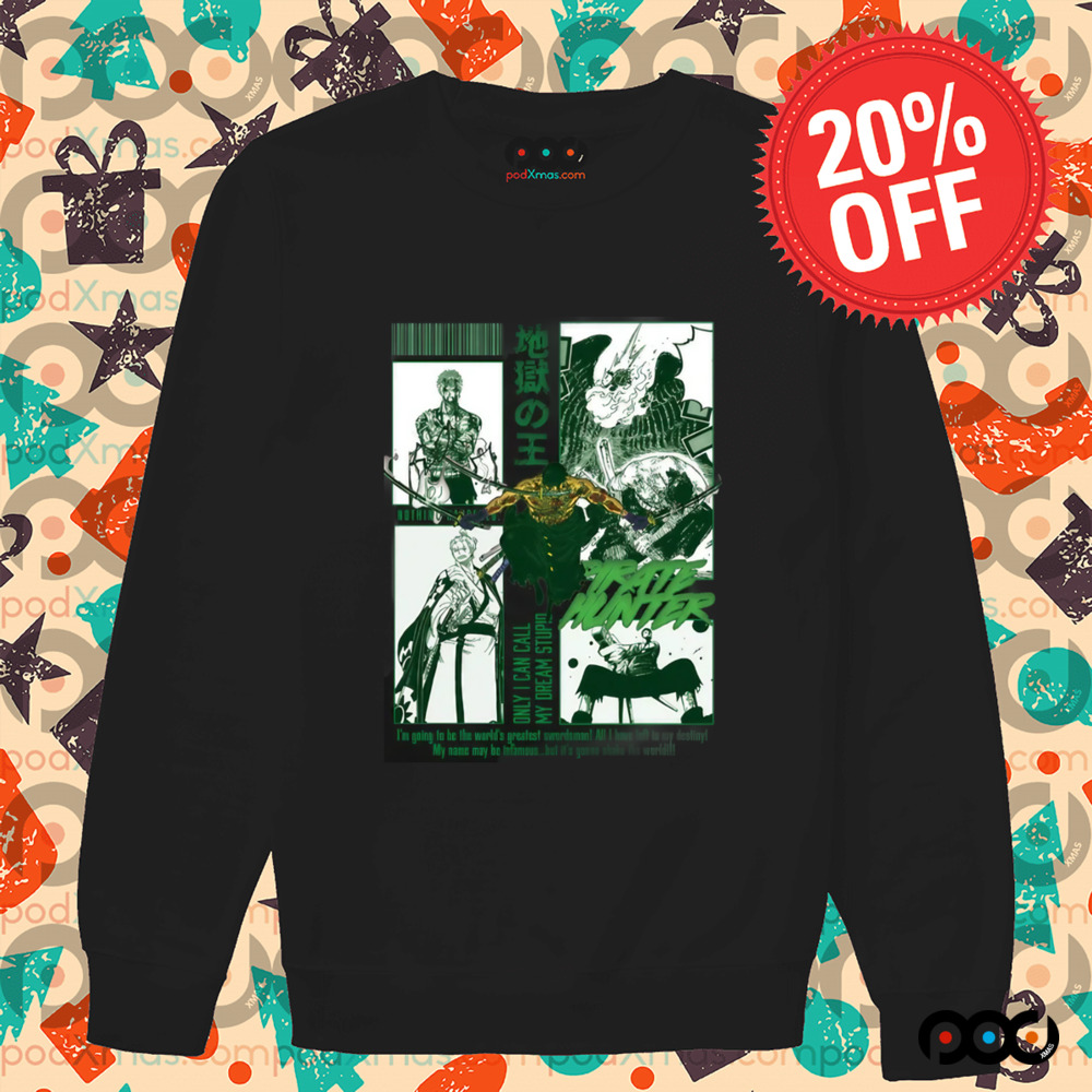 IDOLS ZORO Only I can call my dream stupid Shirt
