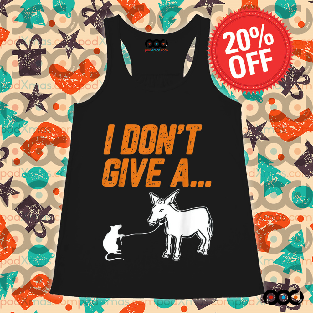 I Don't Give A Rats Ass Mouse Walking Donkey Shirt