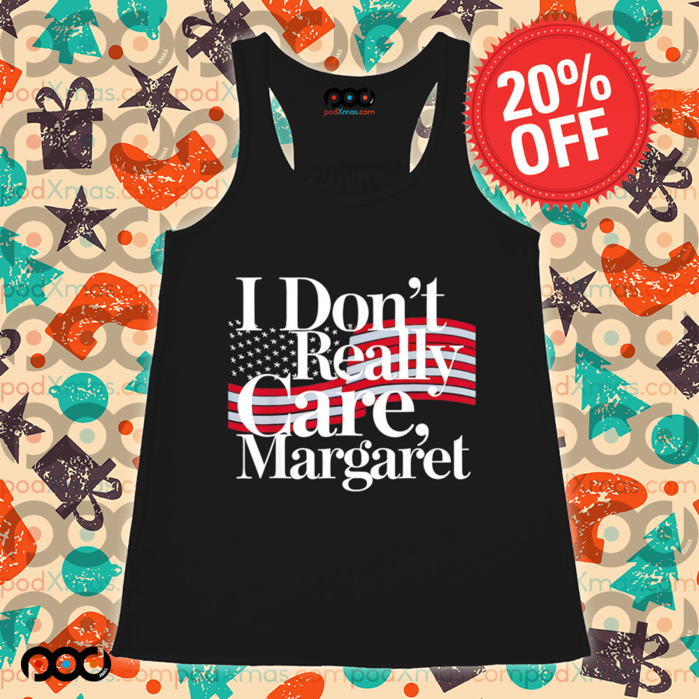 I Don't Really Care Margaret Minimalist American flag shirt