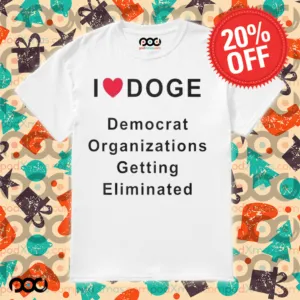 I LOVE DOGE Democrat Organizations Getting Eliminated Shirt