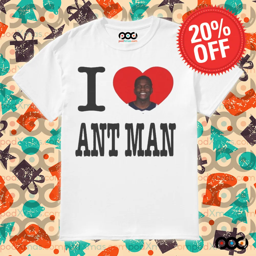 I Love Ant Man shirt