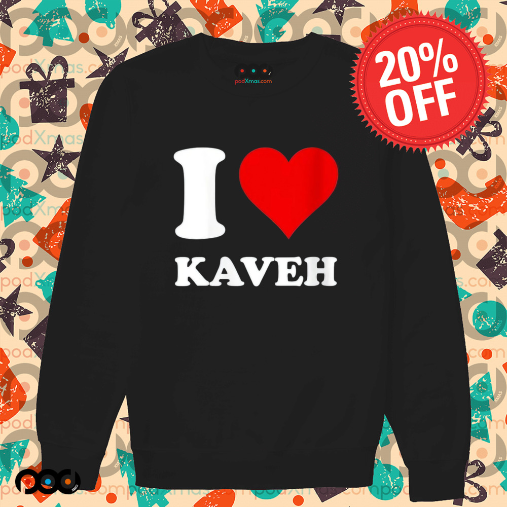 I Love Kaveh Shirt