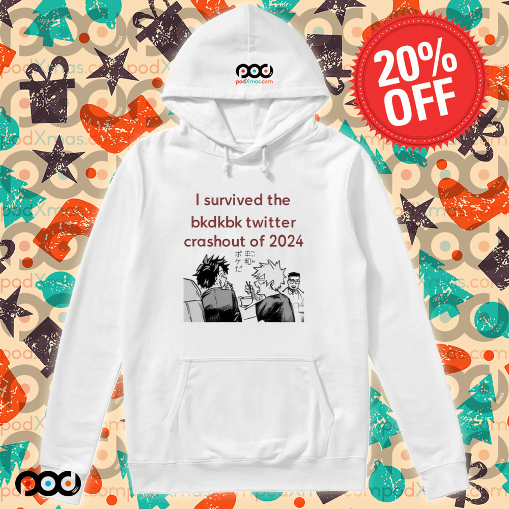 I Survived The Bkdkbk Twitter Crashout Of 2024 Shirt