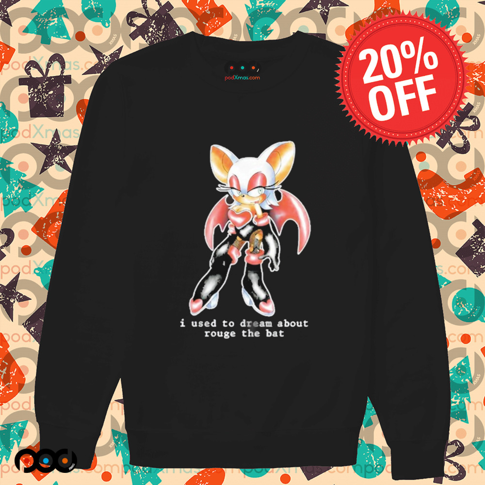 I Used To Dream About Rouge The Bat Shirt