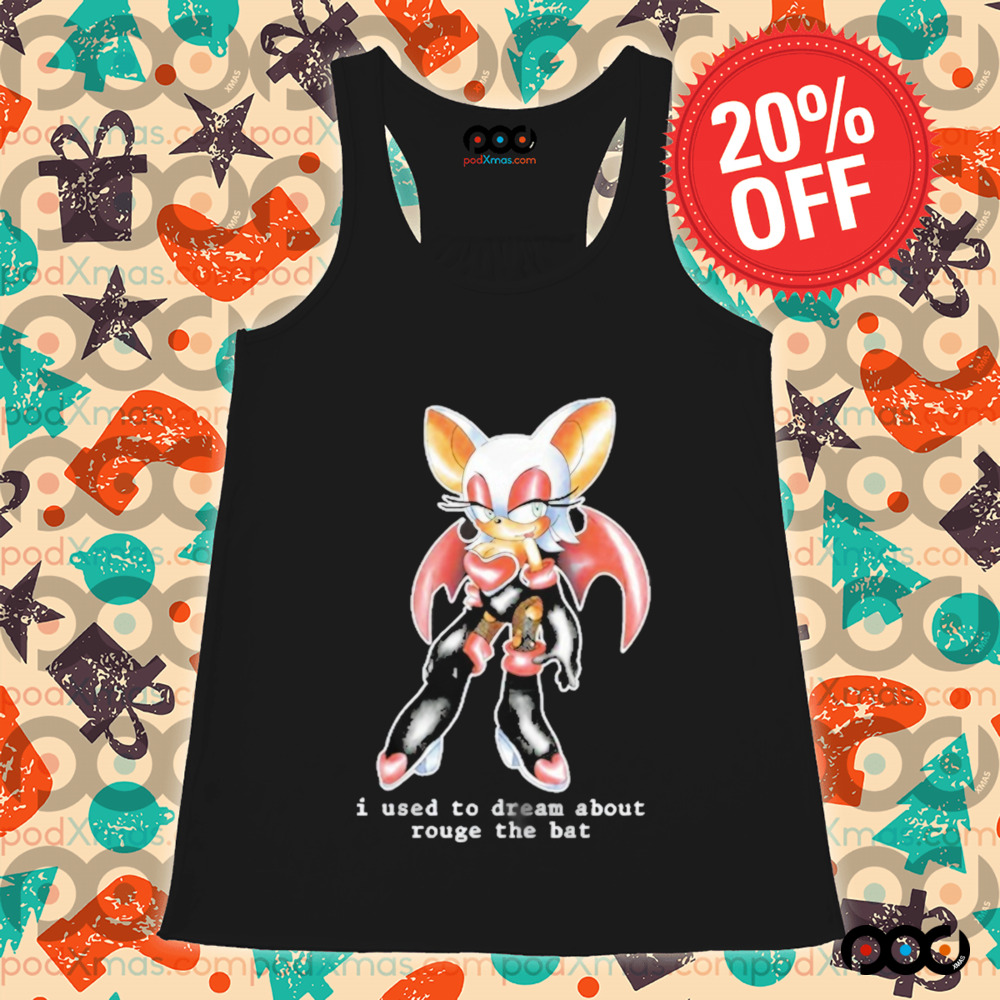 I Used To Dream About Rouge The Bat Shirt