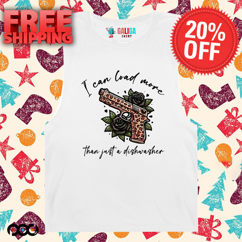 I can Load More than Just a Dishwasher Shirt