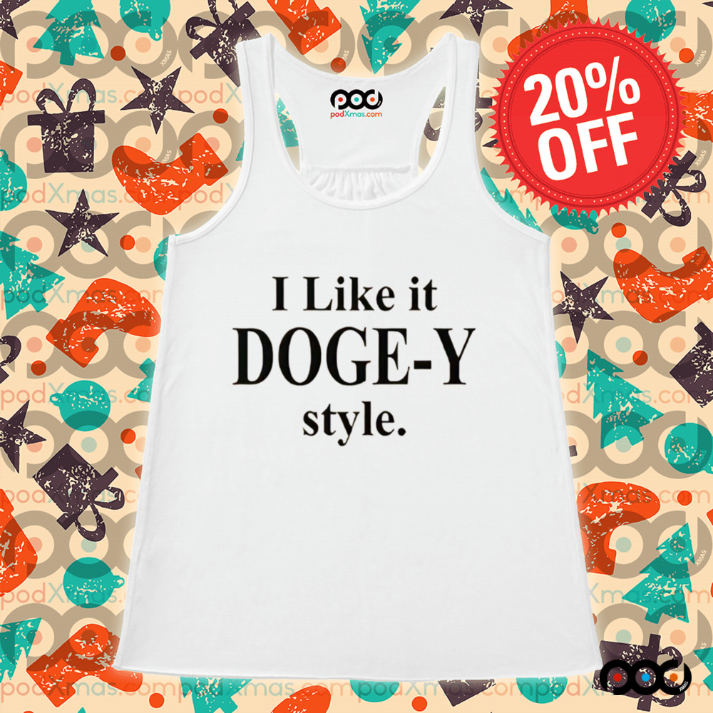 I like it Doge-Y style shirt